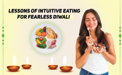 5 lessons of Intuitive eating for a Fearless Diwali 